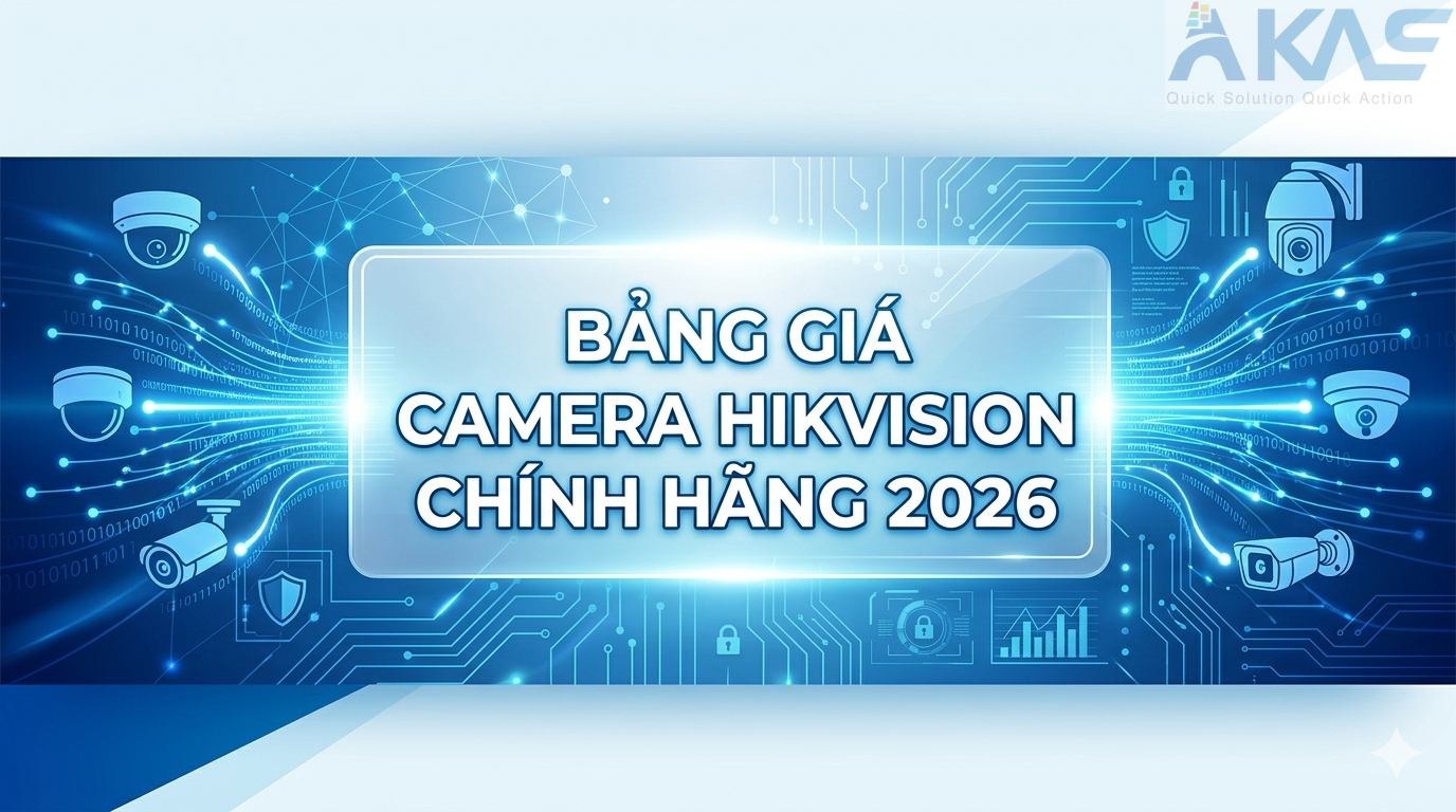 Bảng Giá Camera Hikvision Chính Hãng 2026