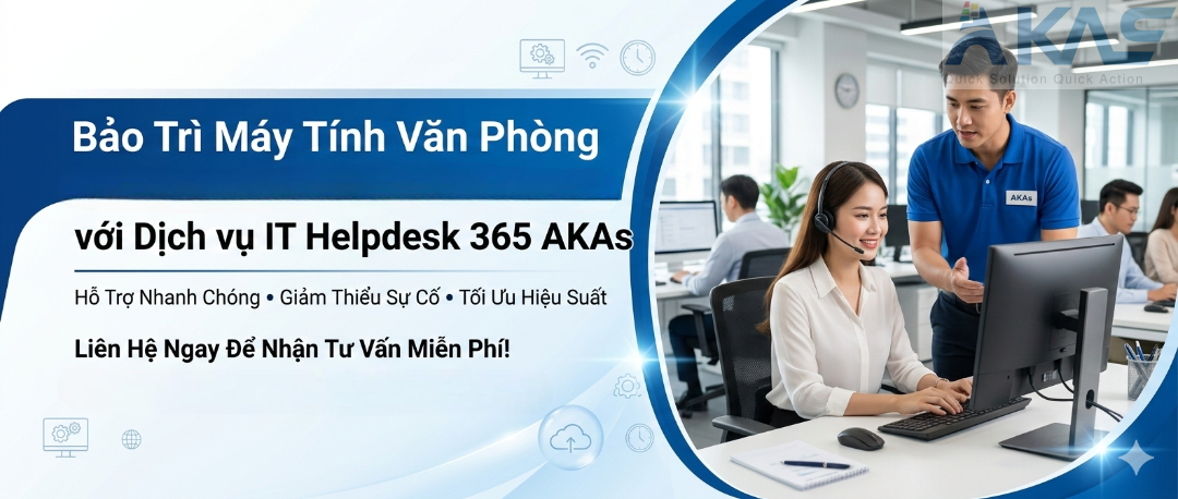 Dịch vụ IT Helpdesk 365 bảo trì máy tính