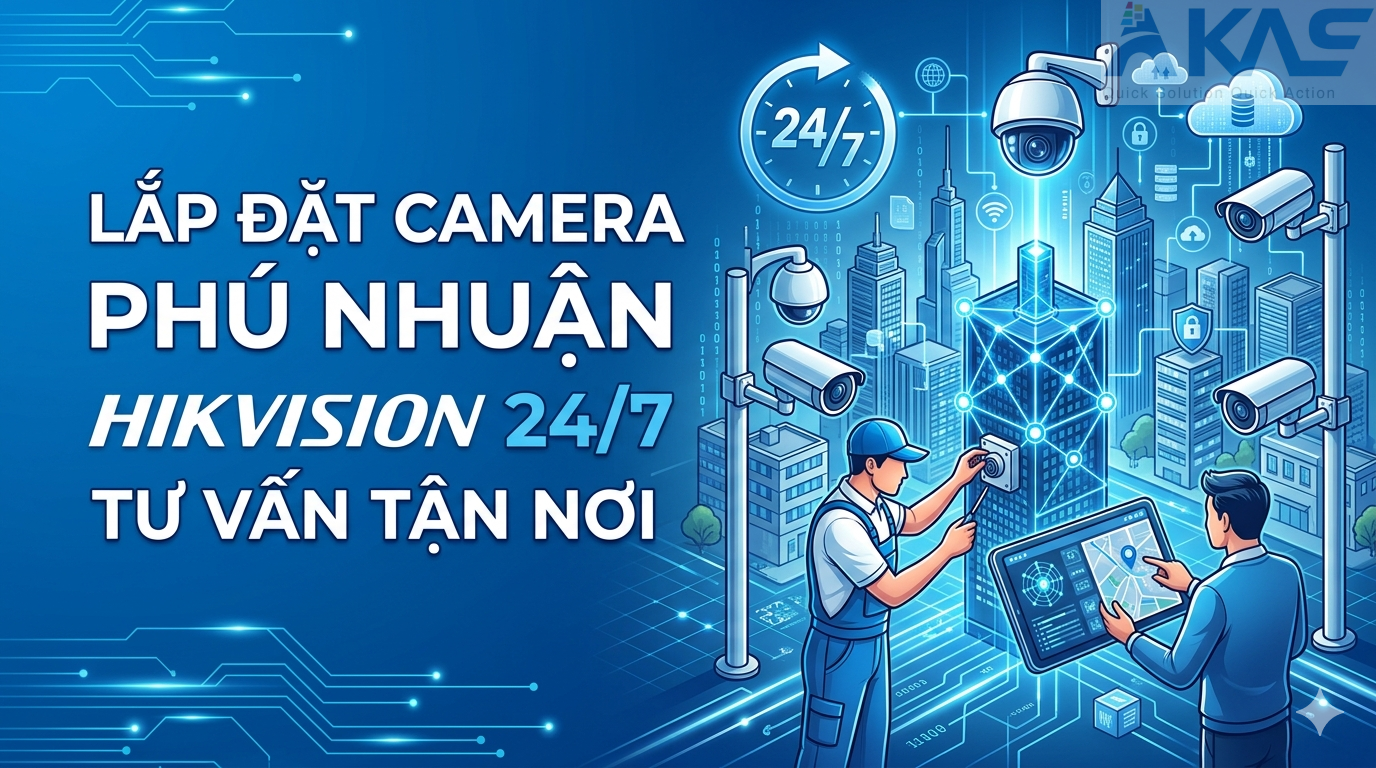Lắp Đặt Camera Phú Nhuận Hikvision 24/7 Tư Vấn Tận Nơi Lắp Đặt Camera Phú Nhuận Hikvision 24/7 Tư Vấn Tận Nơi
