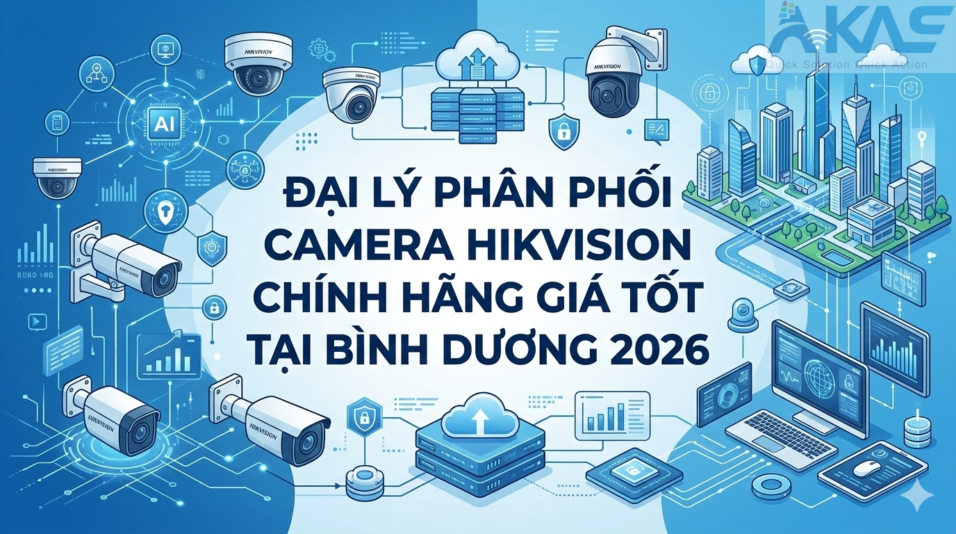 Đại Lý Phân Phối Camera Hikvision Chính Hãng Giá Tốt Tại Bình Dương 2026