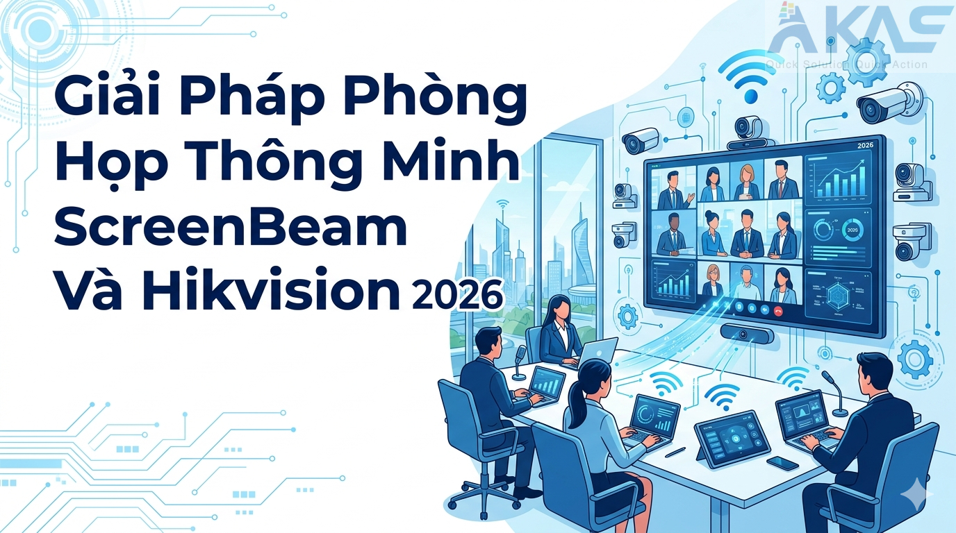 Giải Pháp Phòng Họp Thông Minh ScreenBeam Và Hikvision 2026
