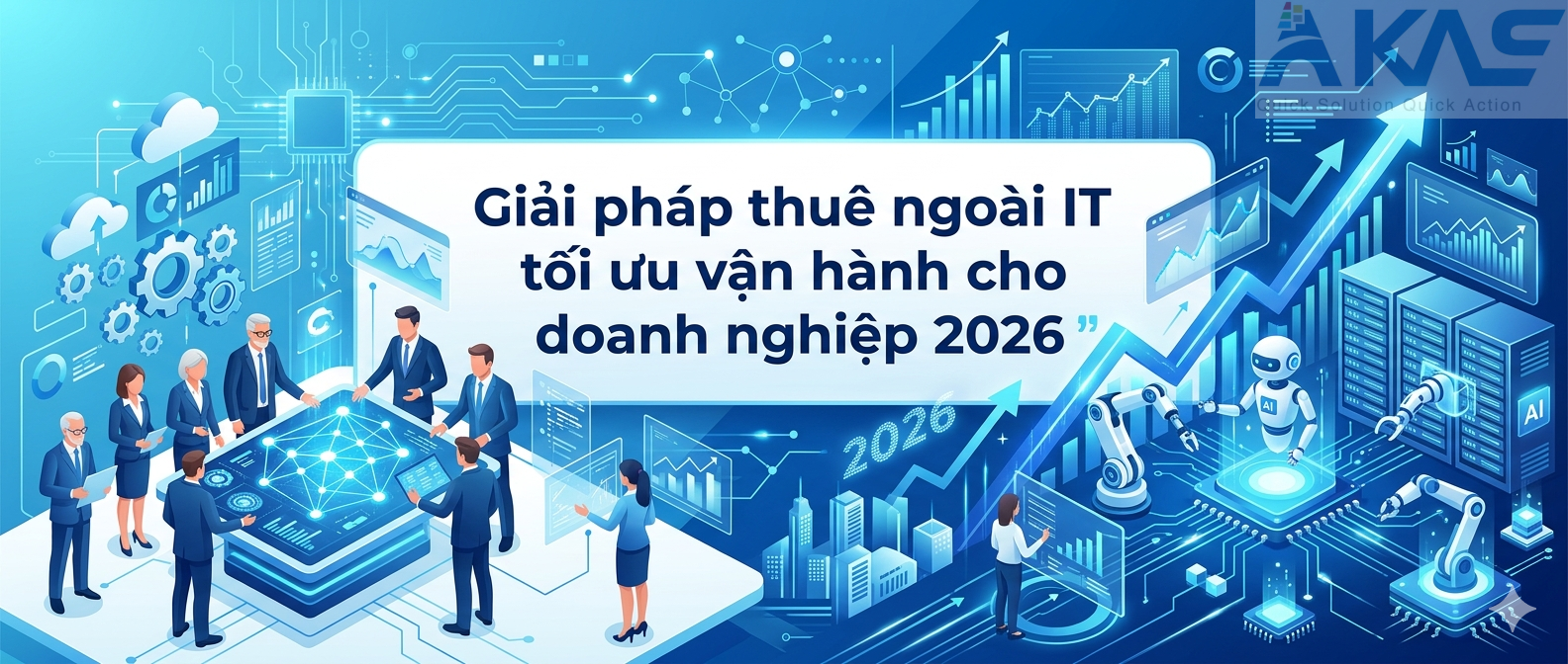 Giải pháp thuê ngoài IT outsourcing tối ưu cho doanh nghiệp 2026