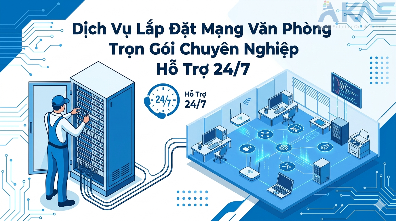 Lắp Đặt Mạng Văn Phòng Trọn Gói Chuyên Nghiệp Hỗ Trợ 24/7
