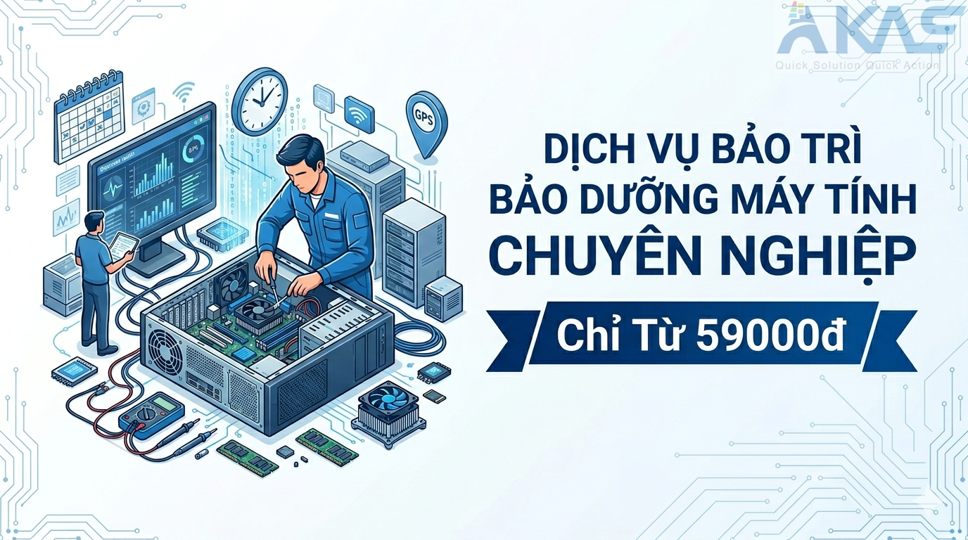 Bảo Trì Bảo Dưỡng Máy Tính Chuyên Nghiệp Chỉ Từ 59000đ