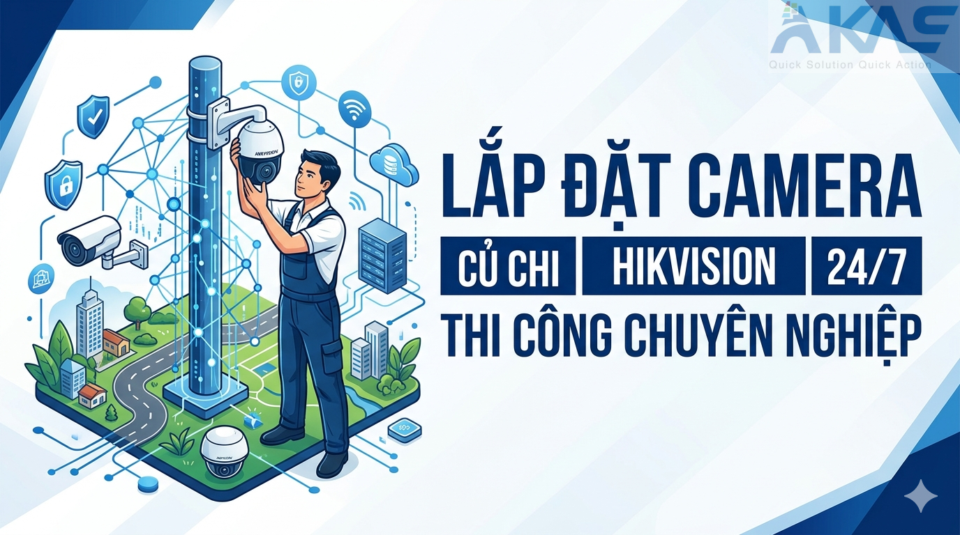 Lắp Đặt Camera Củ Chi Hikvision 24/7 Thi Công Chuyên Nghiệp