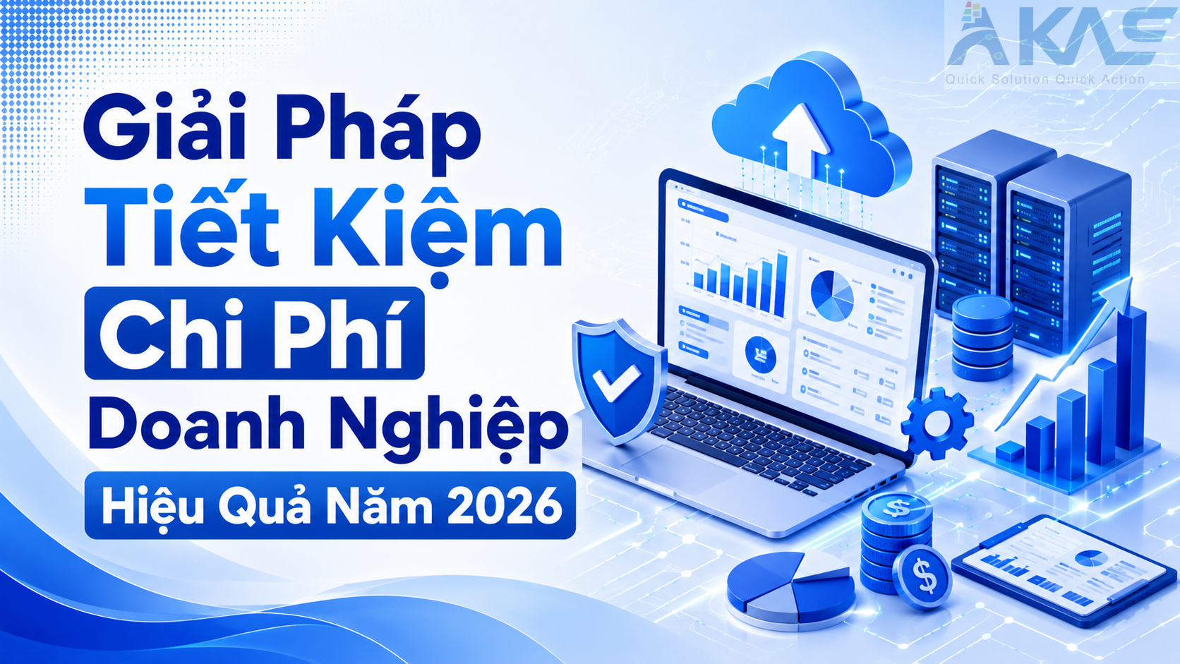 Giải Pháp Tiết Kiệm Chi Phí Doanh Nghiệp Hiệu Quả Năm 2026