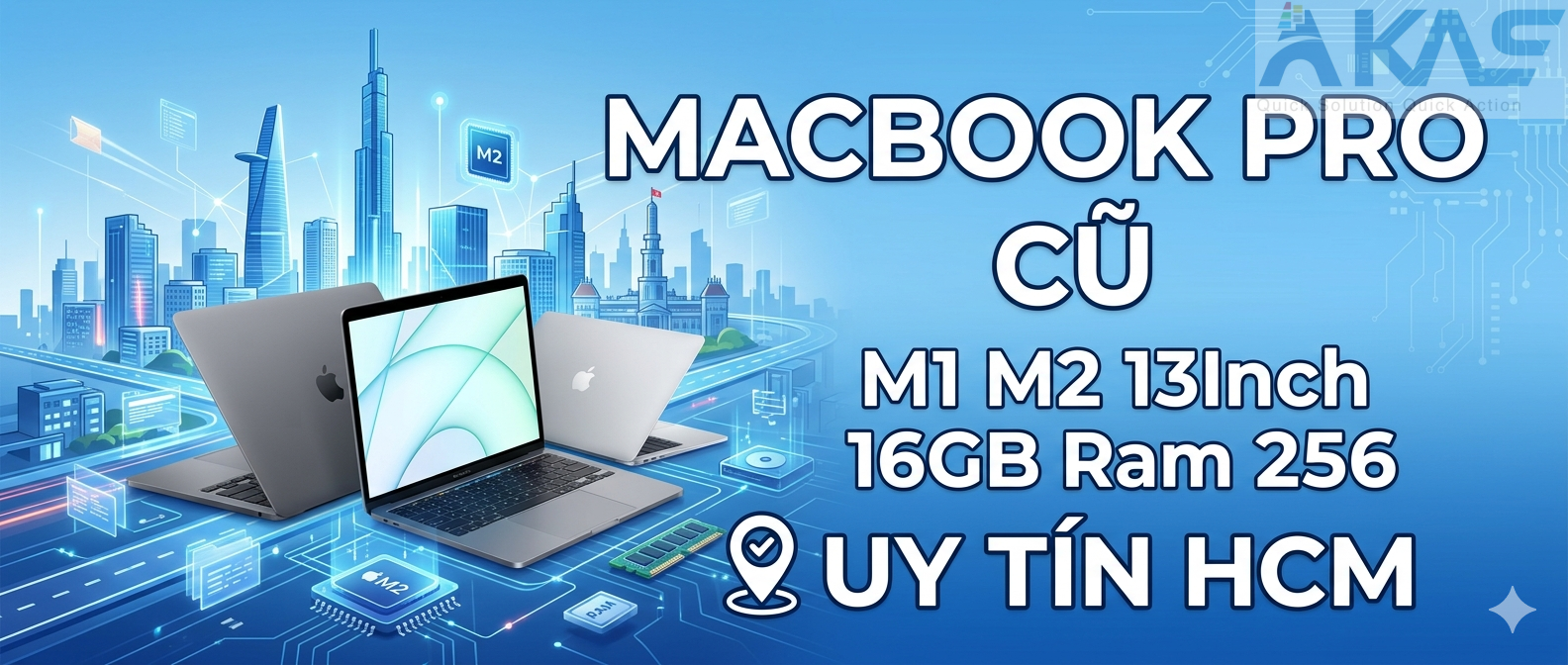 MacBook Pro Cũ M1, M2 13Inch 16GB Ram 256 Uy Tín TP.HCM Akas