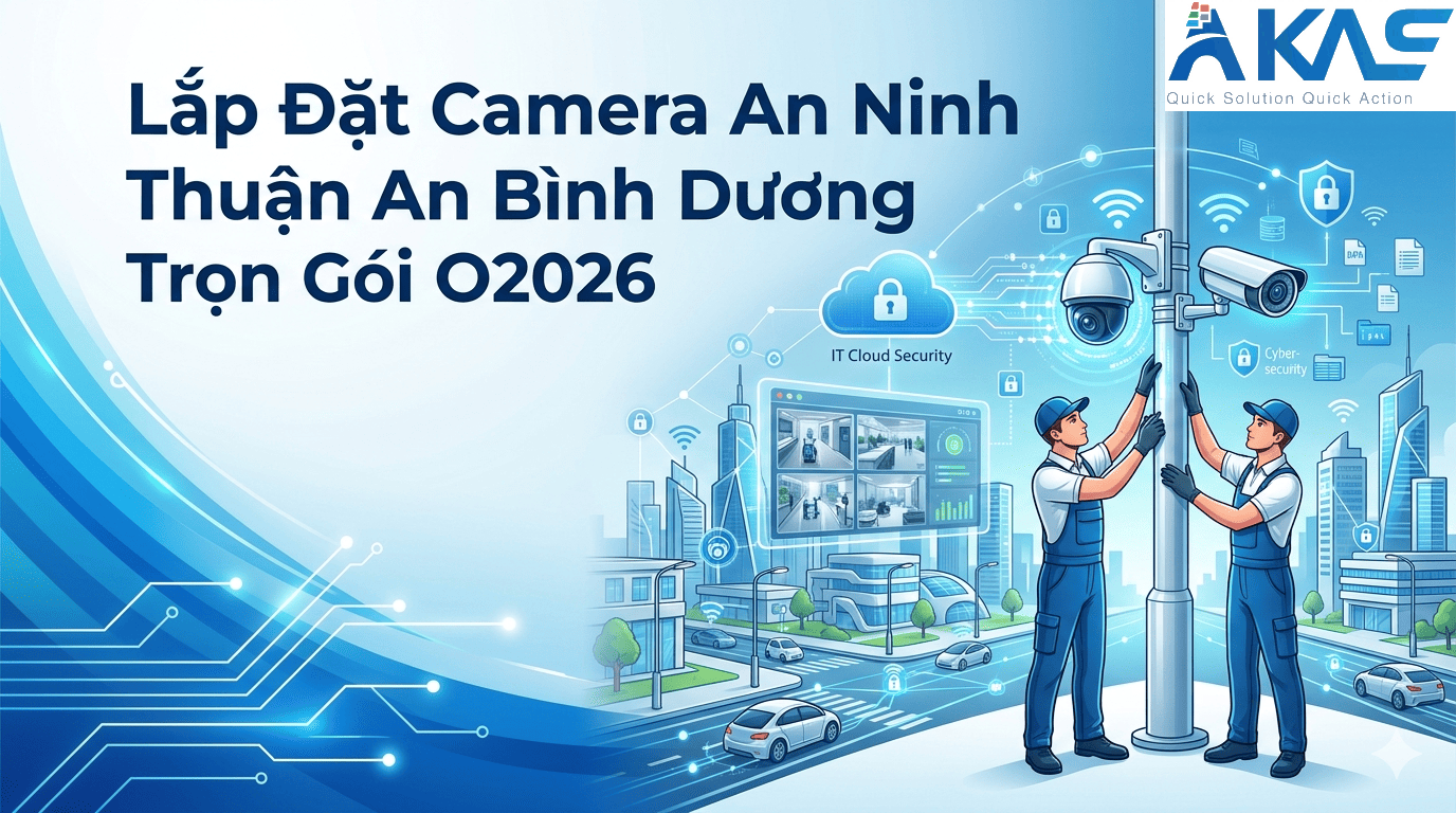Lắp Đặt Camera An Ninh Thuận An Bình Dương 2026 Lắp Đặt Camera An Ninh Thuận An Bình Dương 2026