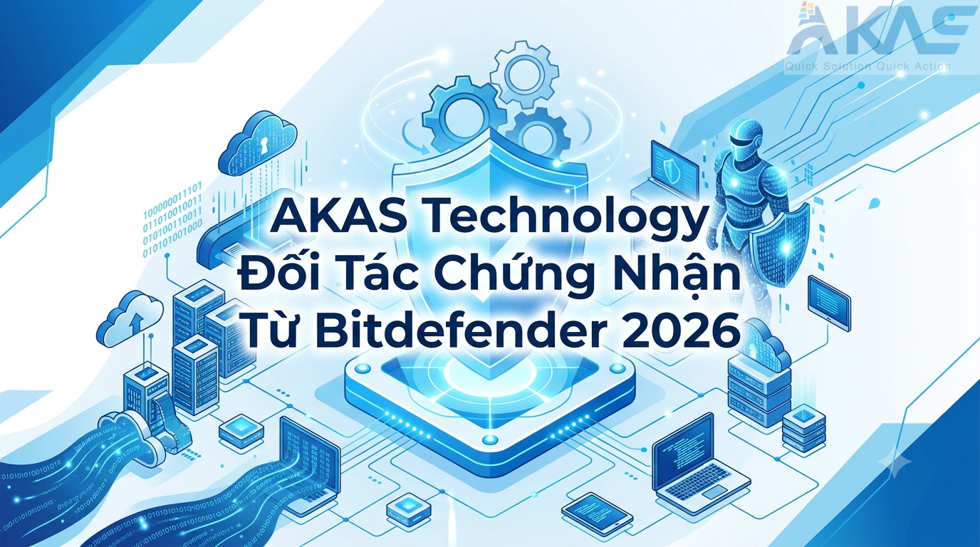 AKAS Technology Đối Tác Chính Thức Từ Bitdefender 2026