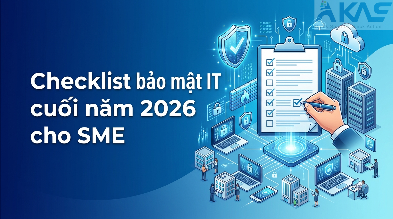 Checklist bảo mật IT cuối năm 2026 cho SME