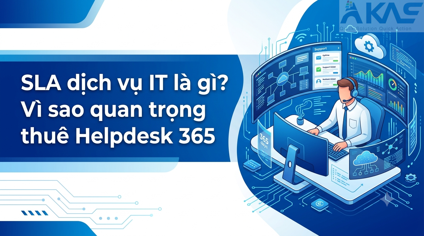 SLA dịch vụ IT là gì? Vì sao quan trọng khi thuê Helpdesk