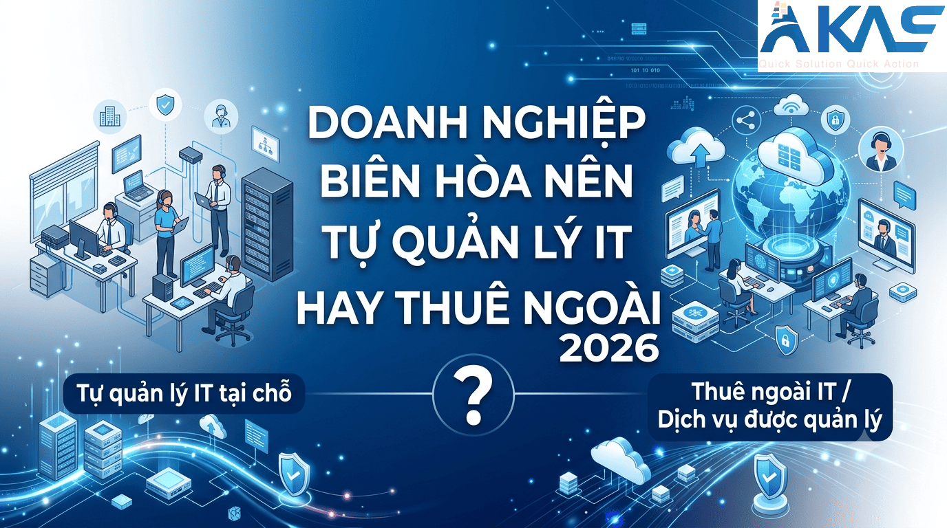 Doanh nghiệp nhỏ Biên Hòa nên tự quản lý IT hay thuê ngoài 2026