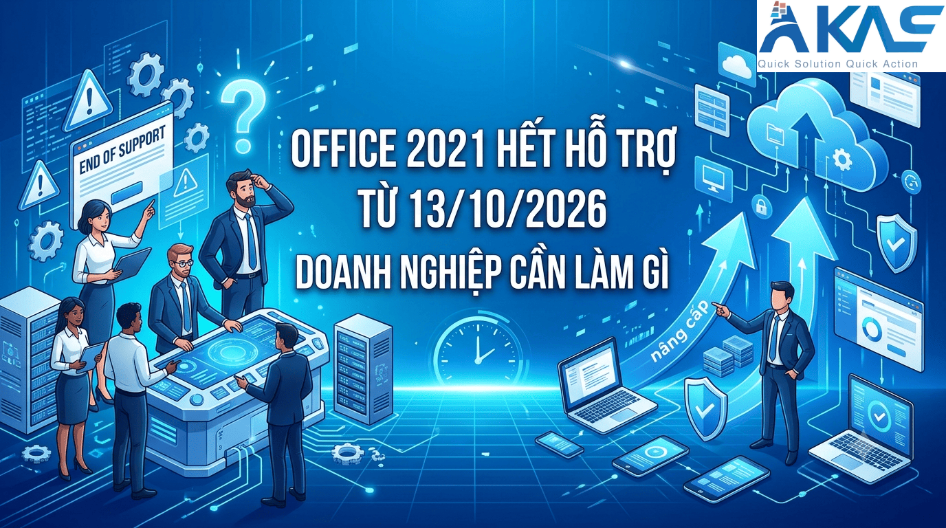 Office 2021 hết hỗ trợ từ 13/10/2026: Doanh nghiệp cần làm gì?