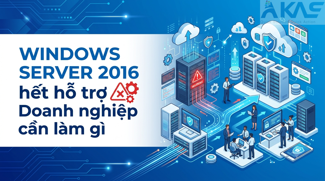 Windows Server 2016 hết hỗ trợ Doanh nghiệp cần làm gì